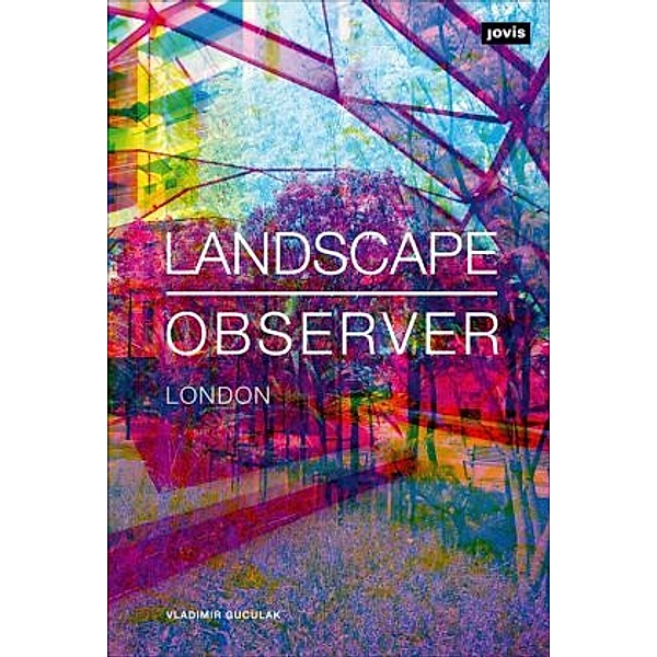 Landscape Observer: London, Vladimir Guculak