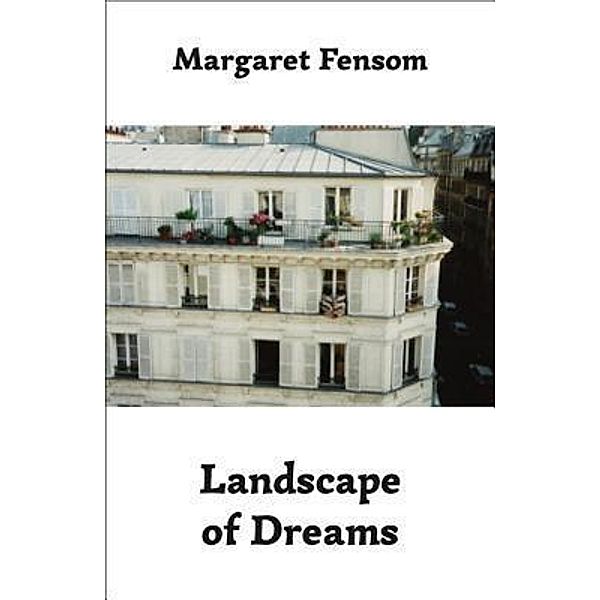 Landscape of Dreams, Margaret Fensom