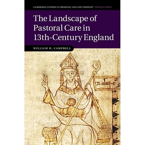 Landscape of Pastoral Care in 13th-Century England, William H. Campbell