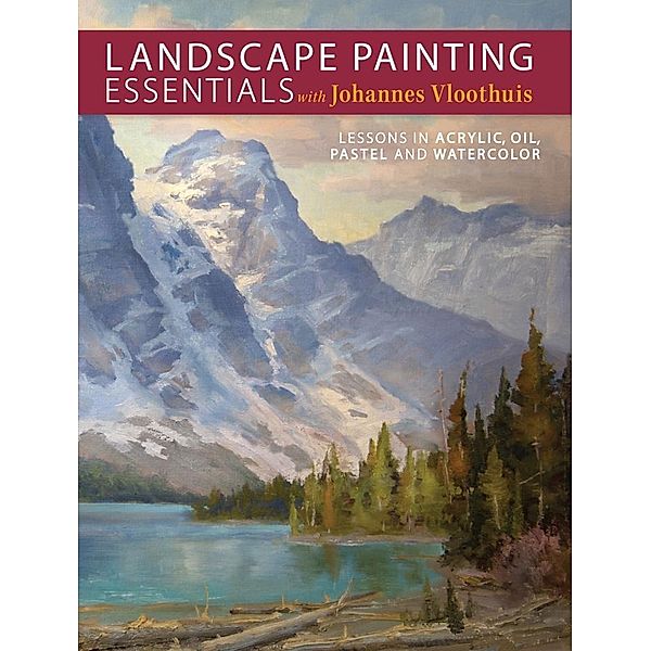 Landscape Painting Essentials with Johannes Vloothuis, Johannes Vloothuis