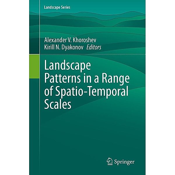 Landscape Patterns in a Range of Spatio-Temporal Scales / Landscape Series Bd.26