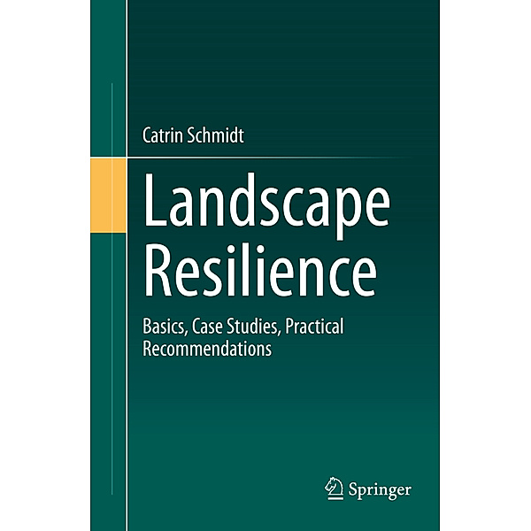 Landscape Resilience, Catrin Schmidt