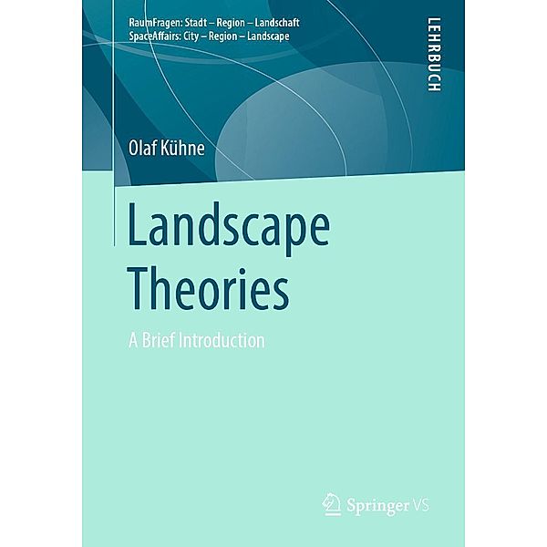 Landscape Theories / RaumFragen: Stadt - Region - Landschaft, Olaf Kühne