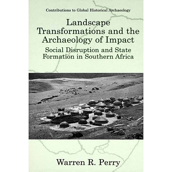 Landscape Transformations and the Archaeology of Impact, Warren R. Perry