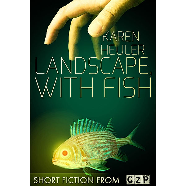 Landscape, with Fish, Karen Heuler