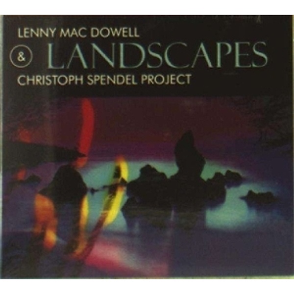 Landscapes, Lenny Mac Dowell
