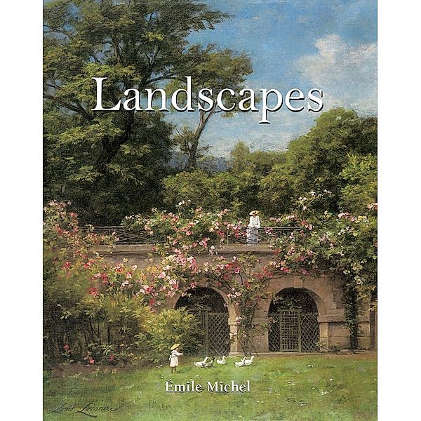 Landscapes, Émile Michel