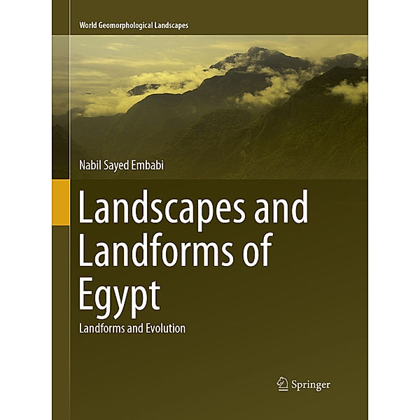 Landscapes and Landforms of Egypt, Nabil Sayed Embabi
