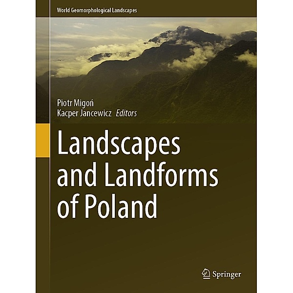 Landscapes and Landforms of Poland / World Geomorphological Landscapes