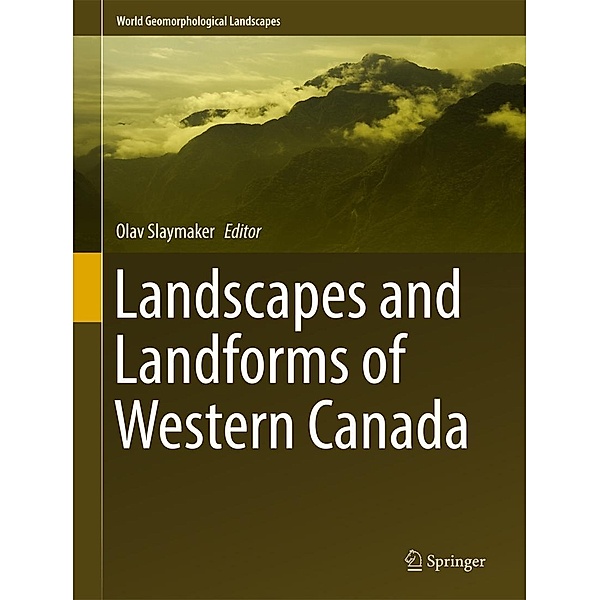 Landscapes and Landforms of Western Canada / World Geomorphological Landscapes
