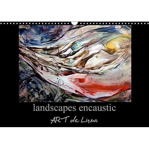 landscapes encaustic ART de Luna (Wall Calendar 2017 DIN A3 Landscape), Stina de Luna