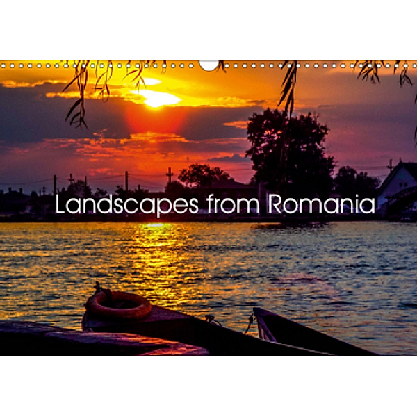 Landscapes from Romania (Wall Calendar 2021 DIN A3 Landscape), Ionut Sofrone