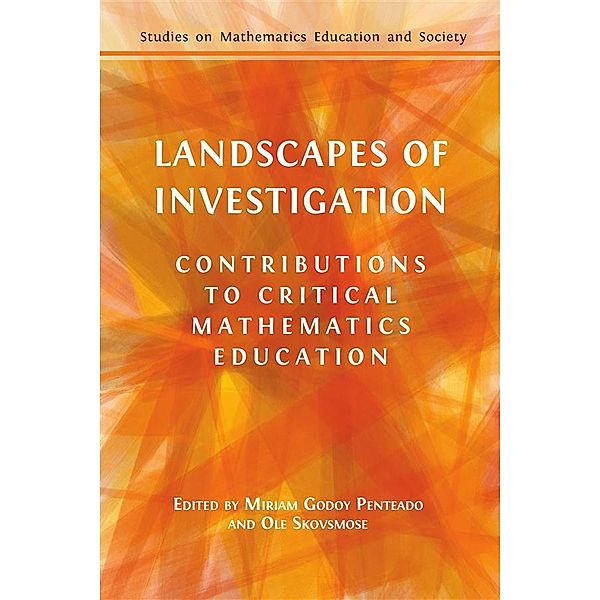 Landscapes of Investigation / Studies on Mathematics Education and Society Bd.1, Miriam Godoy Penteado