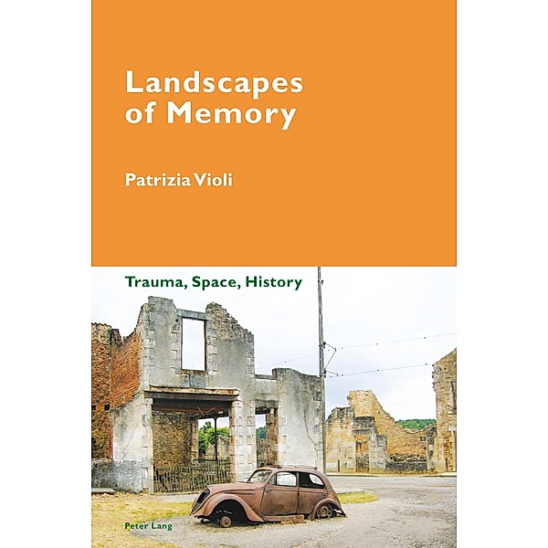 Landscapes of Memory / Cultural Memories Bd.7, Patrizia Violi