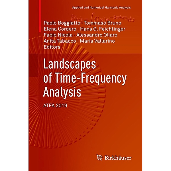 Landscapes of Time-Frequency Analysis / Applied and Numerical Harmonic Analysis