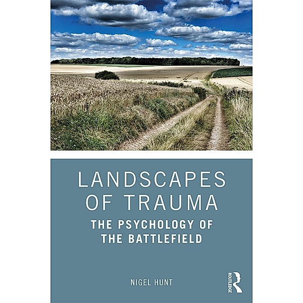 Landscapes of Trauma, Nigel Hunt