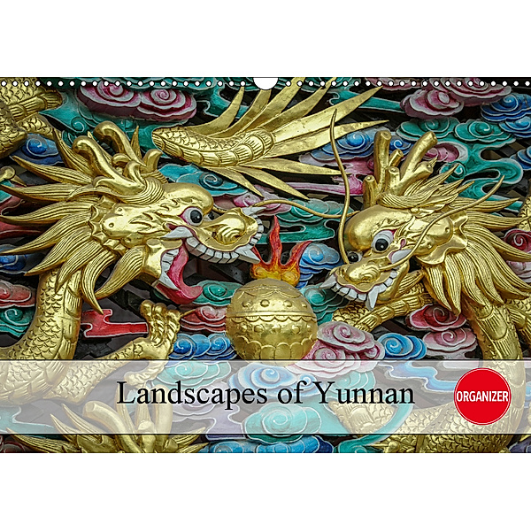 Landscapes of Yunnan (Wall Calendar 2019 DIN A3 Landscape), Alain Gaymard