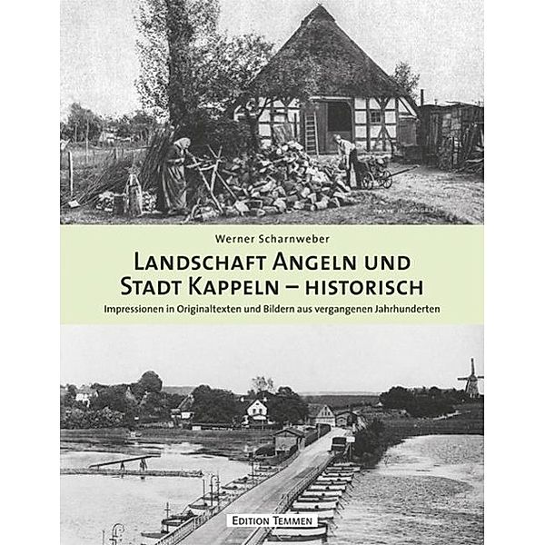 Landschaft Angeln und Stadt Kappeln - historisch, Werner Scharnweber