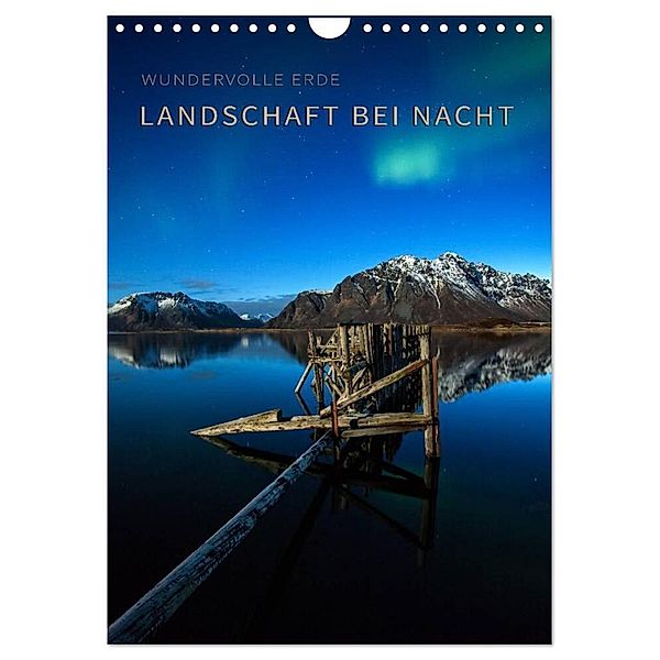 Landschaft bei Nacht (Wandkalender 2024 DIN A4 hoch), CALVENDO Monatskalender, Raik Krotofil