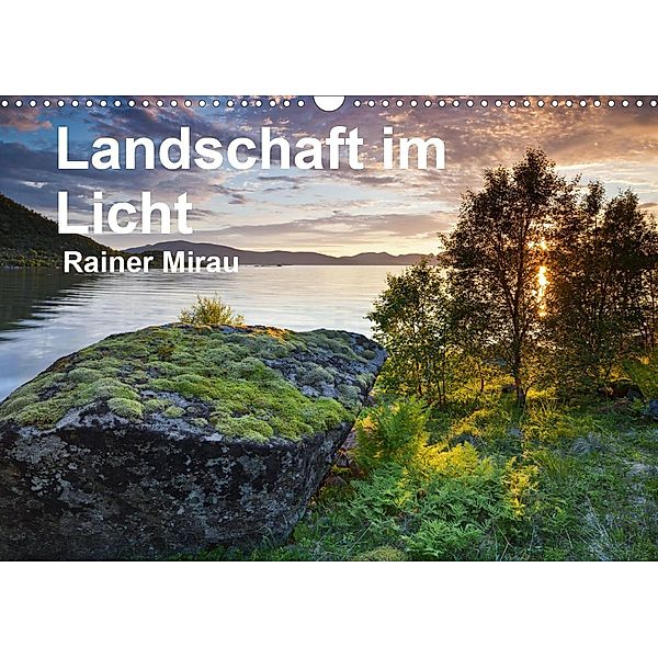 Landschaft im Licht (Wandkalender 2021 DIN A3 quer), Rainer Mirau