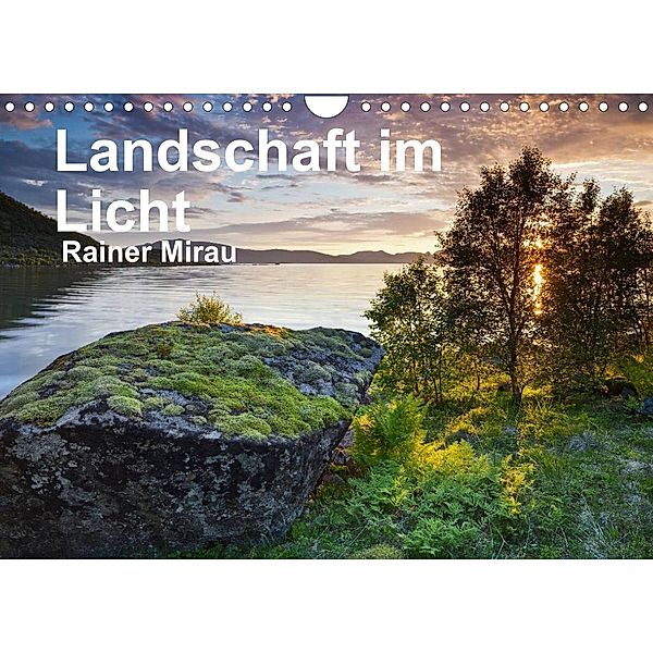 Landschaft im Licht (Wandkalender 2023 DIN A4 quer), Rainer Mirau