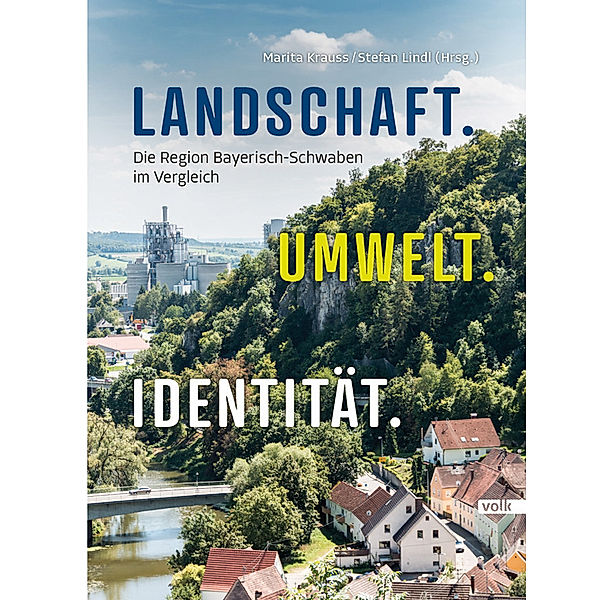 Landschaft. Umwelt. Identität, Marita Krauss, Stefan Lindl