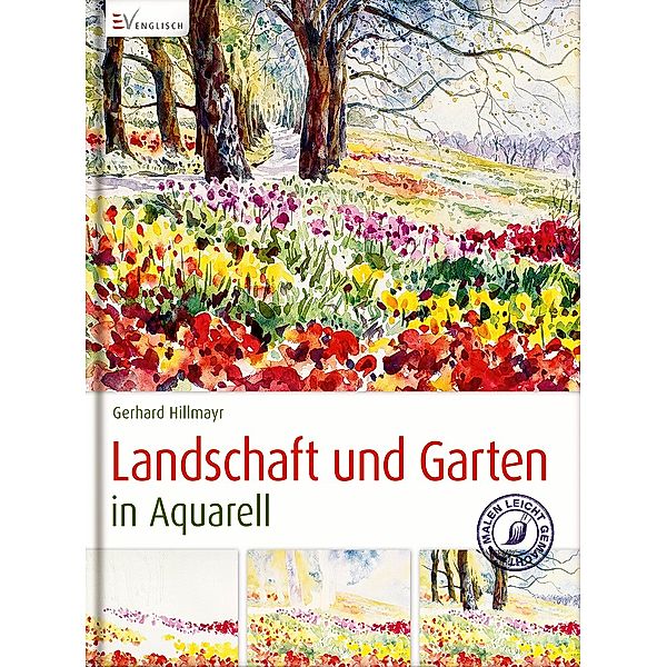 Landschaft und Garten in Aquarell, Gerhard Hillmayr