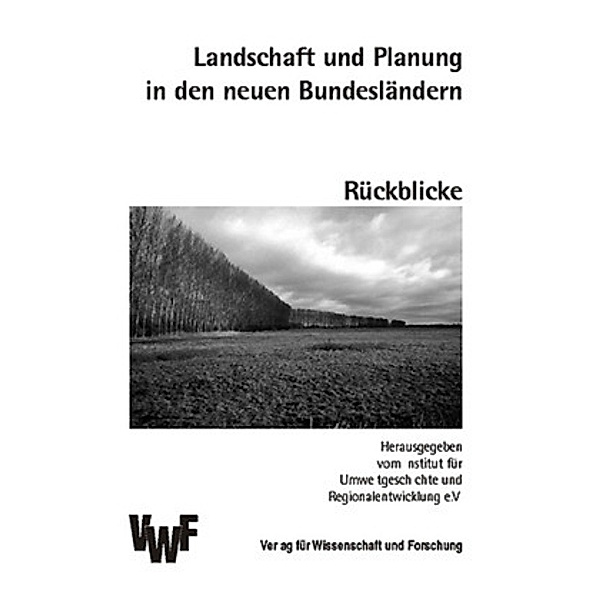 Landschaft und Planung in den neuen Bundesländern - Rückblicke