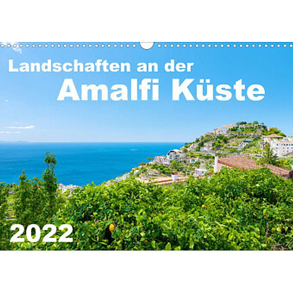 Landschaften an der Amalfi Küste (Wandkalender 2022 DIN A3 quer), Alessandro Tortora
