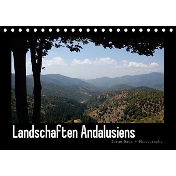 Landschaften Andalusiens (Tischkalender 2016 DIN A5 quer), Jorge Maga