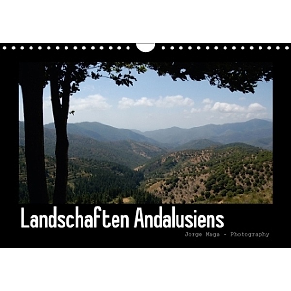 Landschaften Andalusiens (Wandkalender 2016 DIN A4 quer), Jorge Maga