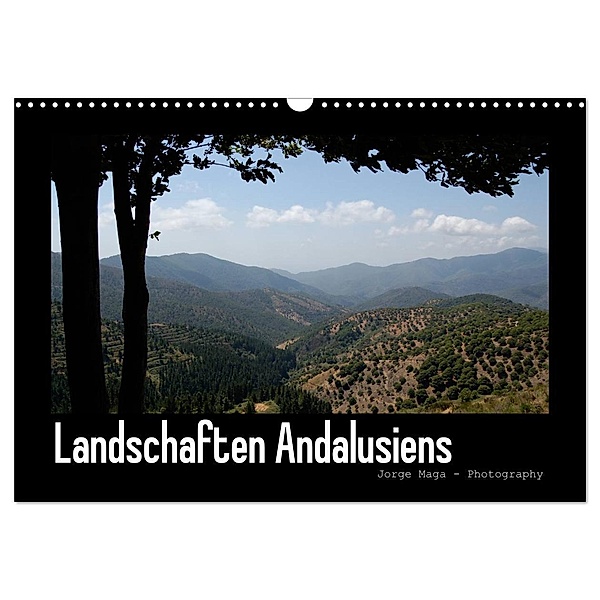 Landschaften Andalusiens (Wandkalender 2024 DIN A3 quer), CALVENDO Monatskalender, Jorge Maga