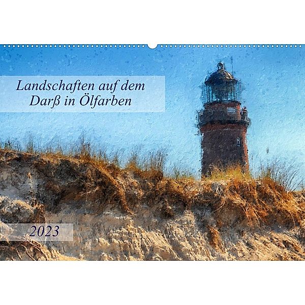 Landschaften auf dem Darß in Ölfarben (Wandkalender 2023 DIN A2 quer), Anja Frost