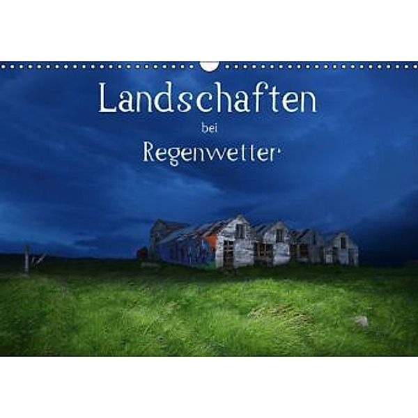 Landschaften bei Regenwetter (Wandkalender 2016 DIN A3 quer), Klaus Gerken