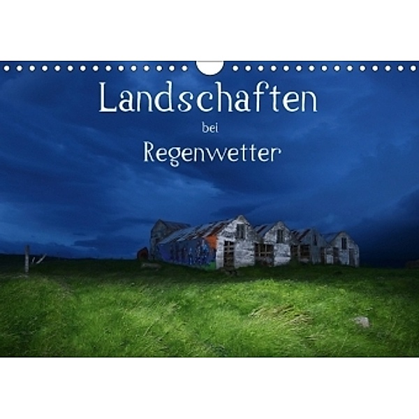 Landschaften bei Regenwetter (Wandkalender 2017 DIN A4 quer), Klaus Gerken