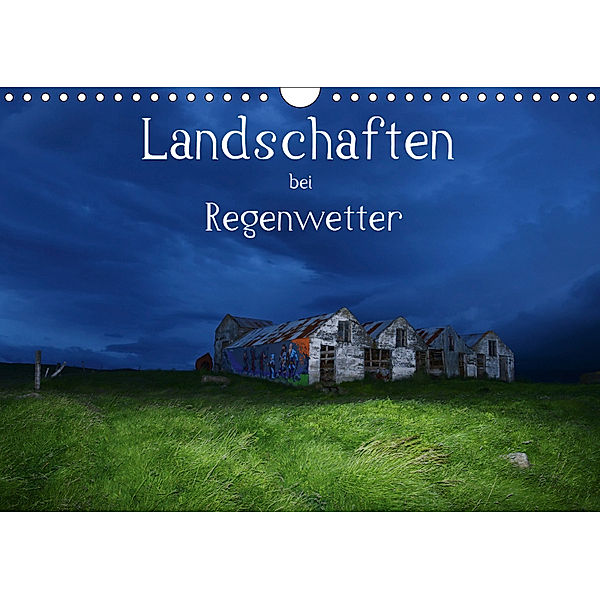 Landschaften bei Regenwetter (Wandkalender 2019 DIN A4 quer), Klaus Gerken