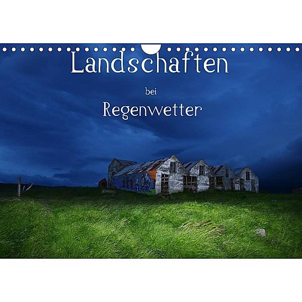 Landschaften bei Regenwetter (Wandkalender 2023 DIN A4 quer), Klaus Gerken