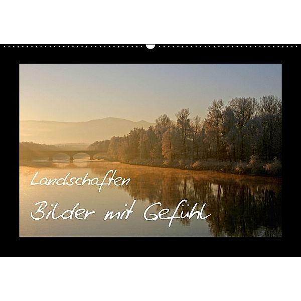 Landschaften - Bilder mit Gefühl / AT-Version (Wandkalender 2014 DIN A2 quer), Ralf Kaiser