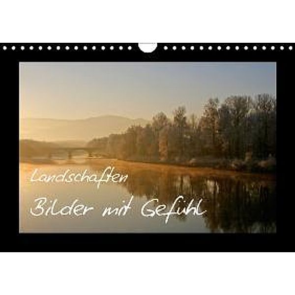 Landschaften - Bilder mit Gefühl / AT-Version (Wandkalender 2015 DIN A4 quer), Ralf Kaiser