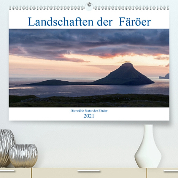 Landschaften Der Färöer (Premium, hochwertiger DIN A2 Wandkalender 2021, Kunstdruck in Hochglanz), Andreas Klesse