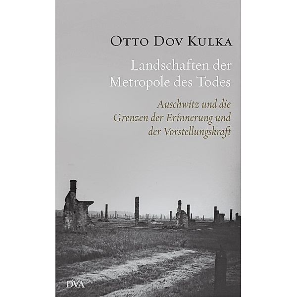 Landschaften der Metropole des Todes, Otto Dov Kulka