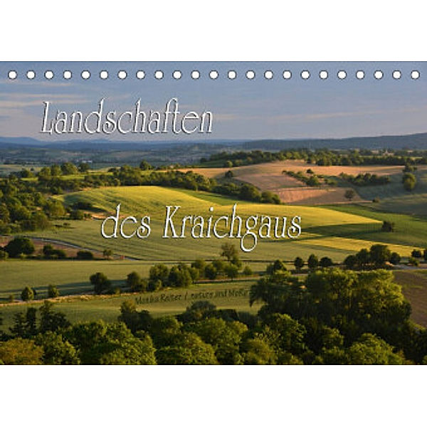 Landschaften des Kraichgaus (Tischkalender 2022 DIN A5 quer), Monika Reiter