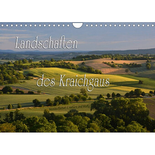 Landschaften des Kraichgaus (Wandkalender 2022 DIN A4 quer), Monika Reiter