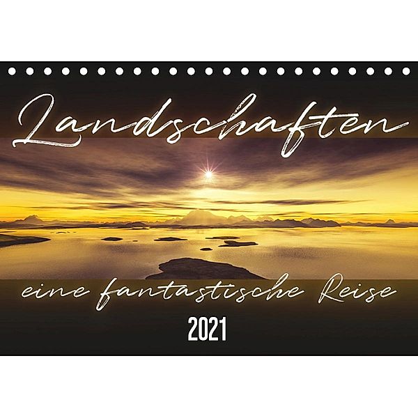 Landschaften, eine fantastische Reise (Tischkalender 2021 DIN A5 quer), Markus Gann