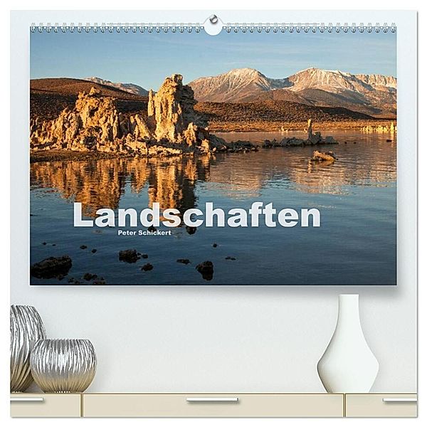 Landschaften (hochwertiger Premium Wandkalender 2024 DIN A2 quer), Kunstdruck in Hochglanz, Peter Schickert