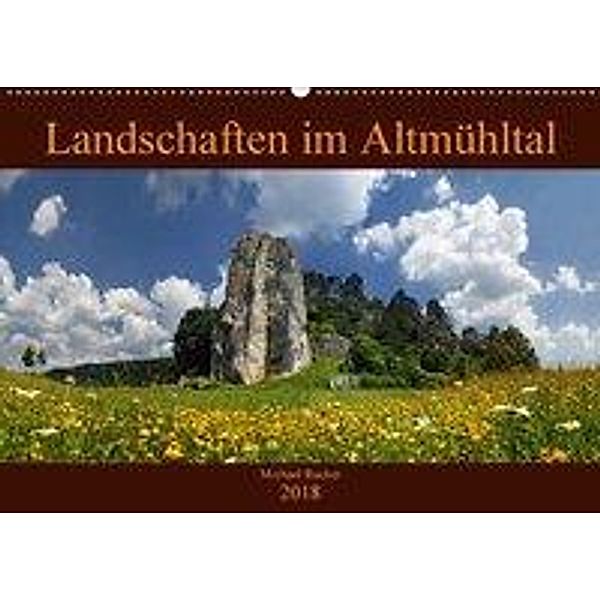 Landschaften im Altmühltal (Wandkalender 2018 DIN A2 quer), Michael Rucker
