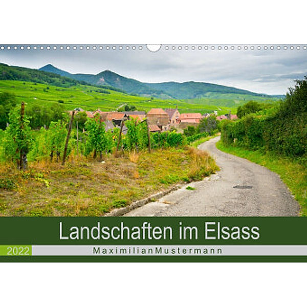 Landschaften im Elsass (Wandkalender 2022 DIN A3 quer), N N