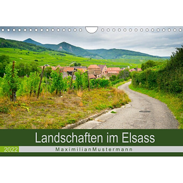 Landschaften im Elsass (Wandkalender 2022 DIN A4 quer), N N