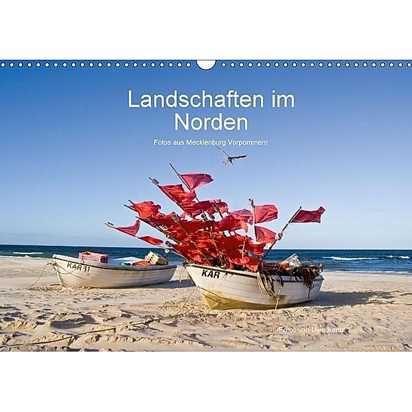 Landschaften im Norden (Wandkalender 2017 DIN A3 quer), Uwe Kantz