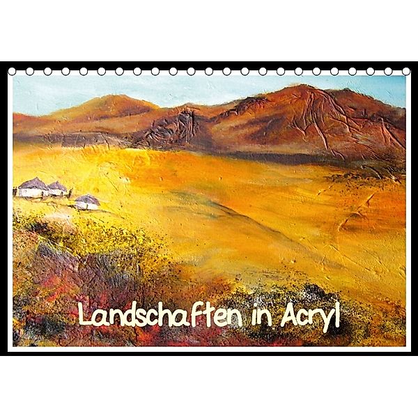 Landschaften in Acryl (Tischkalender 2018 DIN A5 quer), Brigitte Dürr